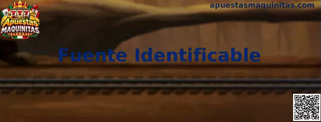 Guía para reconocer una Fuente Identificable en Apuestas Maquinitas