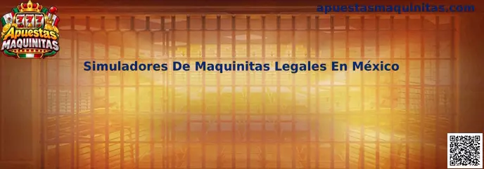 Simuladores De Maquinitas Legales En México