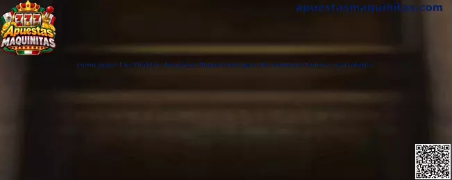 Guía para jugar Los Diablos Apuestas Maquinitas