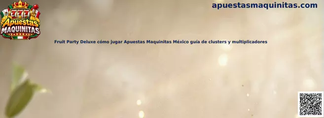 Guía visual de Fruit Party Deluxe, sus grupos de símbolos y multiplicadores