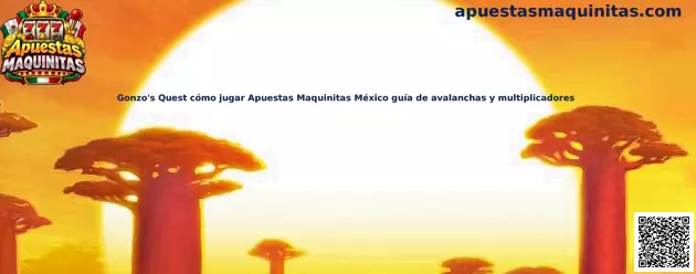 Guía de Gonzo's Quest cómo jugar Apuestas Maquinitas México con avalanchas y multiplicadores