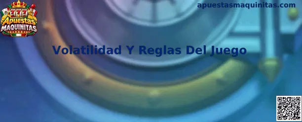 Volatilidad Y Reglas Del Juego en Apuestas Maquinitas