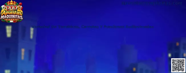 Variedad de temáticas, carretes y funciones audiovisuales en una interfaz de maquinita interactiva